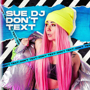 Sue DJ, La La Life - DON'T TEXT [3617223 238829]